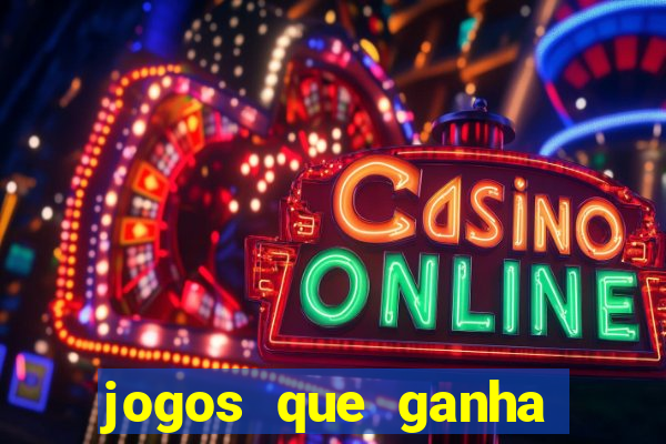 jogos que ganha dinheiro sem investir